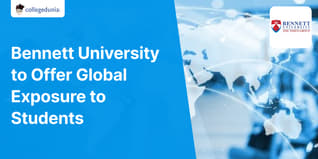 Bennett University to Offer Global Exposure to Students through International Collaborations; Check Details Here